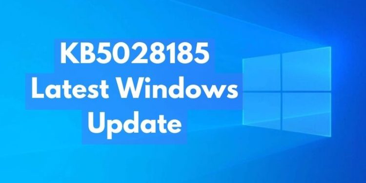 KB5028185: Latest Windows Update